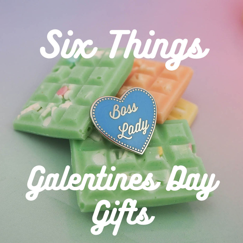 Six Things - Galentines Day Gifts!
