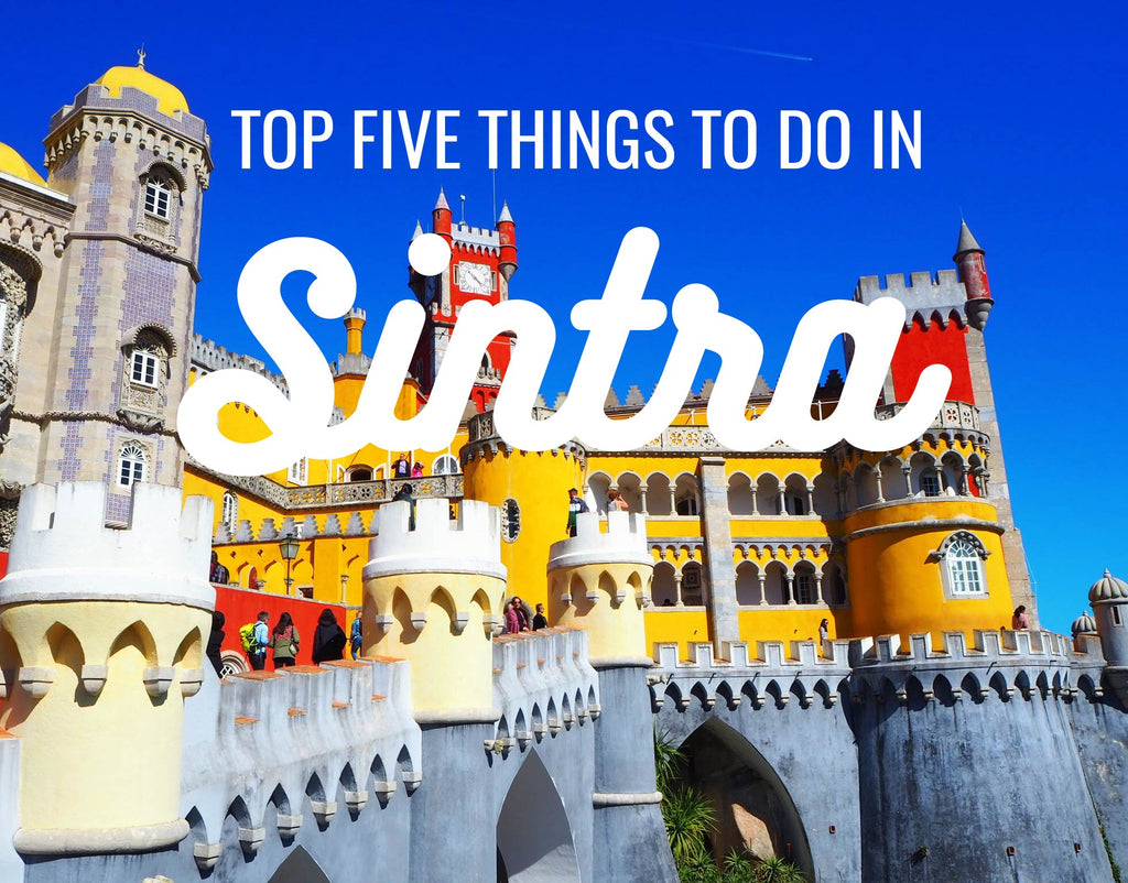 HOYFC Travel - Top Five Things To Do In Sintra, Portugal