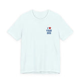 I Love Your Dog Embroidered Unisex Jersey Short Sleeve Tee