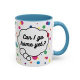 Can I Go Home Yet? Mug (USA)