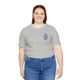 I Love Your Dog Embroidered Unisex Jersey Short Sleeve Tee