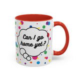 Can I Go Home Yet? Mug (USA)