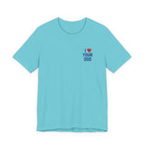 I Love Your Dog Embroidered Unisex Jersey Short Sleeve Tee