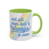Not All Men But Always A Man Mug