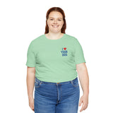 I Love Your Dog Embroidered Unisex Jersey Short Sleeve Tee