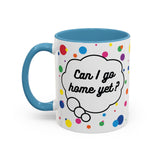Can I Go Home Yet? Mug (USA)