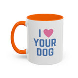 I Love Your Dog Mug