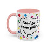 Can I Go Home Yet? Mug (USA)
