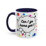 Can I Go Home Yet? Mug (USA)