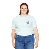I Love Your Dog Embroidered Unisex Jersey Short Sleeve Tee