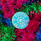 Festive As Fuck Snowflake - Enamel Pin - Hand Over Your Fairy Cakes - hoyfc.com