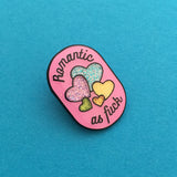 Romantic As Fuck - Glitter Enamel Pin - Hand Over Your Fairy Cakes - hoyfc.com