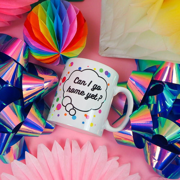 Can I Go Home Yet? Mug – Hand Over Your Fairy Cakes