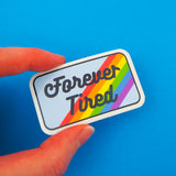 Forever Tired - Vinyl Sticker - Hand Over Your Fairy Cakes - hoyfc.com