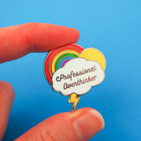Professional Overthinker - Enamel Pin - Hand Over Your Fairy Cakes - hoyfc.com