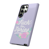 Fuck The Tories Phone Case