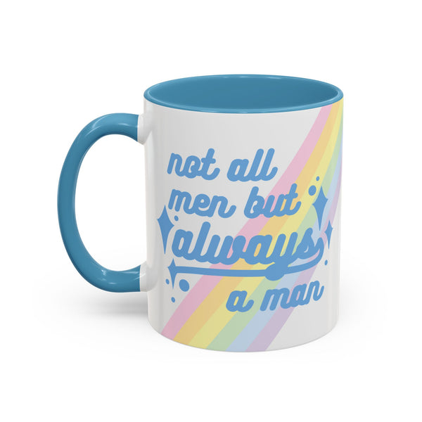 Not All Men But Always A Man Mug (USA)