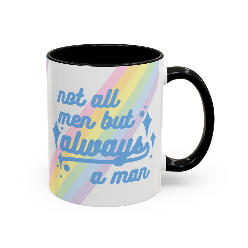 Not All Men But Always A Man Mug (USA)