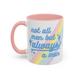 Not All Men But Always A Man Mug (USA)