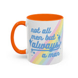 Not All Men But Always A Man Mug (USA)