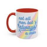 Not All Men But Always A Man Mug (USA)