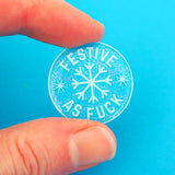 Festive As Fuck Snowflake - Enamel Pin - Hand Over Your Fairy Cakes - hoyfc.com