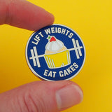 Lift Weights Eat Cakes Bright - Enamel Pin - Hand Over Your Fairy Cakes - hoyfc.com