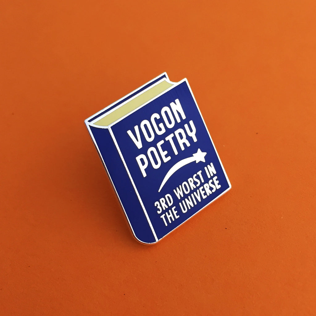 Vogon Poetry - Enamel Pin - Hand Over Your Fairy Cakes - hoyfc.com