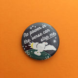 No Power In The Verse Can Stop Me Firefly - Button Badge - Hand Over Your Fairy Cakes - hoyfc.com