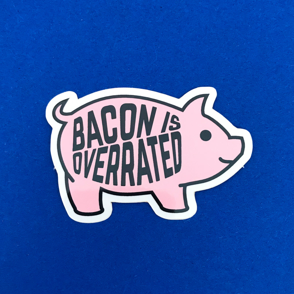 Bacon Is Overrated - Vinyl Sticker - Hand Over Your Fairy Cakes - hoyfc.com