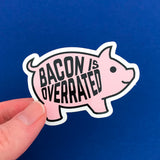 Bacon Is Overrated - Vinyl Sticker - Hand Over Your Fairy Cakes - hoyfc.com