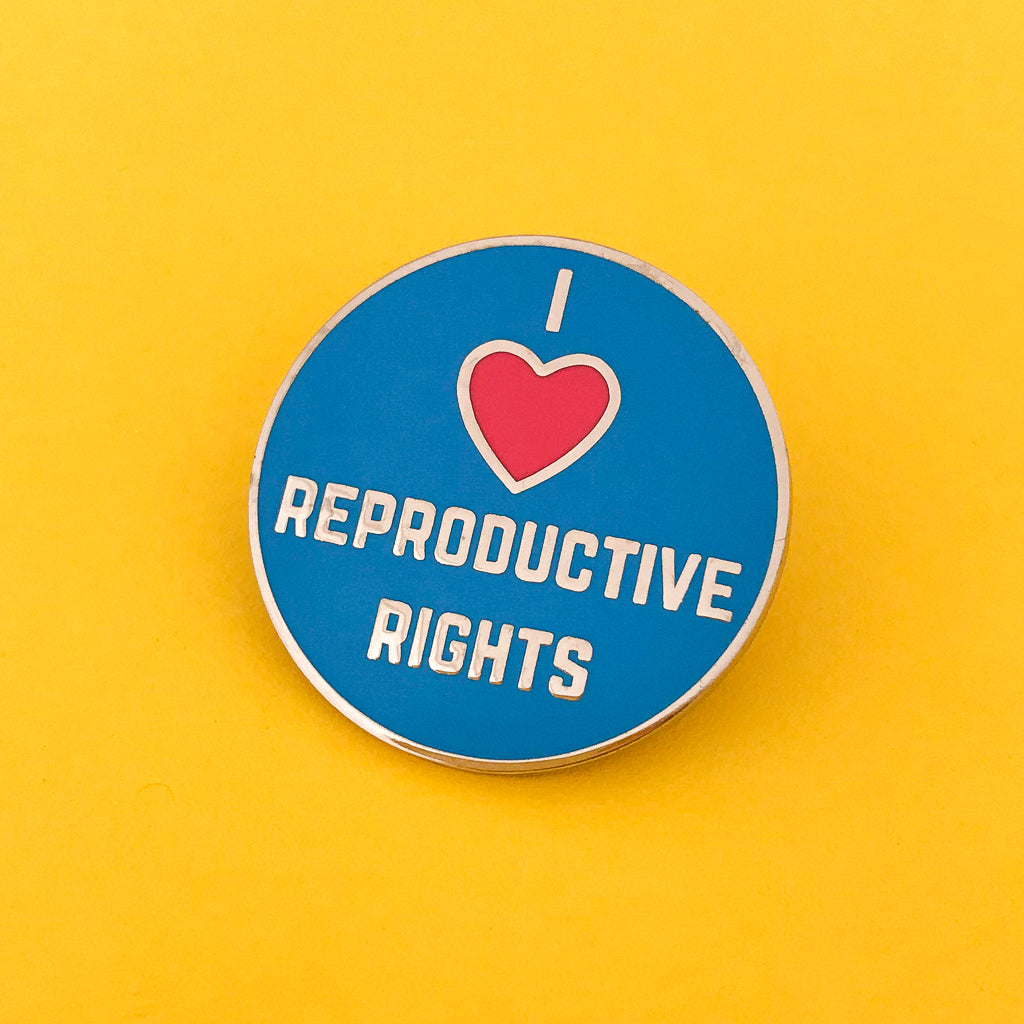 I Love Reproductive Rights - Enamel Pin - Hand Over Your Fairy Cakes - hoyfc.com