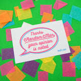 Thanks Random Man, Your Opinion Is Noted Cards - Hand Over Your Fairy Cakes - hoyfc.com