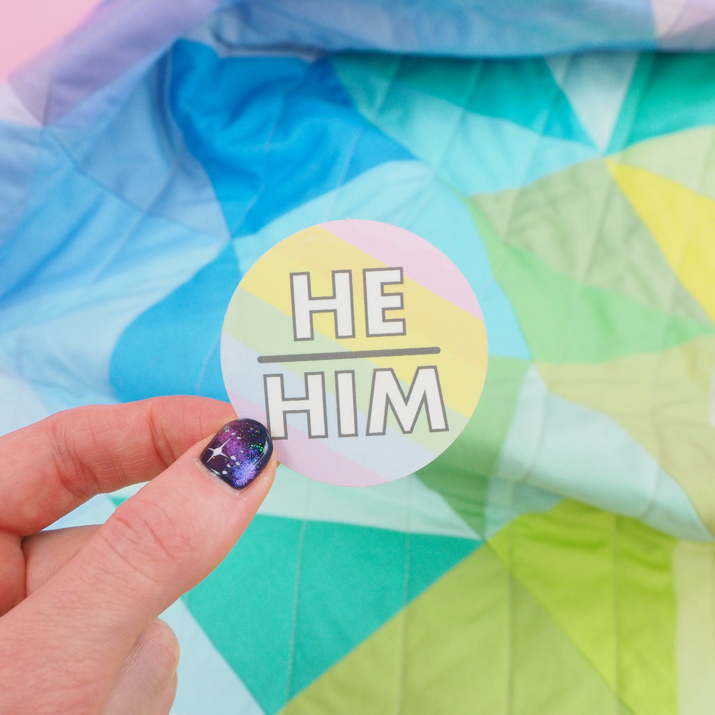 He/Him Pronoun - Vinyl Sticker - Hand Over Your Fairy Cakes - hoyfc.com