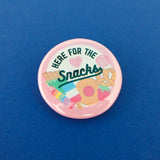 Here For The Snacks Button Badge - Hand Over Your Fairy Cakes - hoyfc.com
