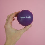 Crush The Patriarchy - Stress Ball - Hand Over Your Fairy Cakes - hoyfc.com