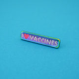 I Love Vaccines - Enamel Pin - Hand Over Your Fairy Cakes - hoyfc.com