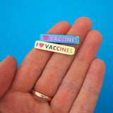 I Love Vaccines - Enamel Pin - Hand Over Your Fairy Cakes - hoyfc.com