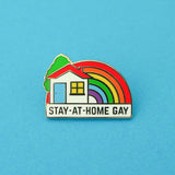 Stay-At-Home Gay - Enamel Pin - Hand Over Your Fairy Cakes - hoyfc.com