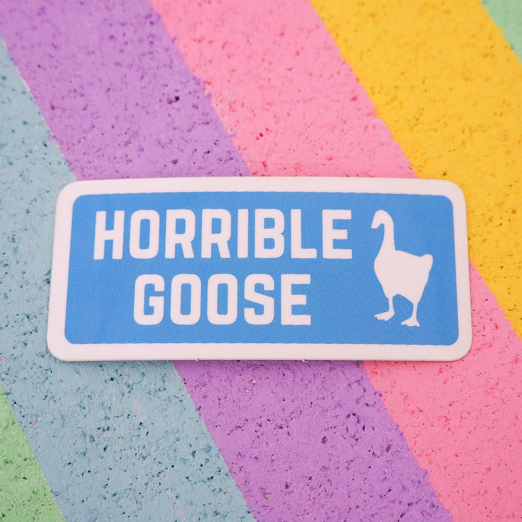 Horrible Goose - Vinyl Sticker - Hand Over Your Fairy Cakes - hoyfc.com