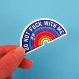 Do Not Fuck With Me - Vinyl Sticker - Hand Over Your Fairy Cakes - hoyfc.com