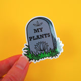 RIP My Plants - Vinyl Sticker - Hand Over Your Fairy Cakes - hoyfc.com