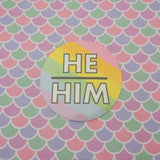 He/Him Pronoun - Vinyl Sticker - Hand Over Your Fairy Cakes - hoyfc.com