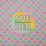 She/Her Pronoun - Vinyl Sticker - Hand Over Your Fairy Cakes - hoyfc.com