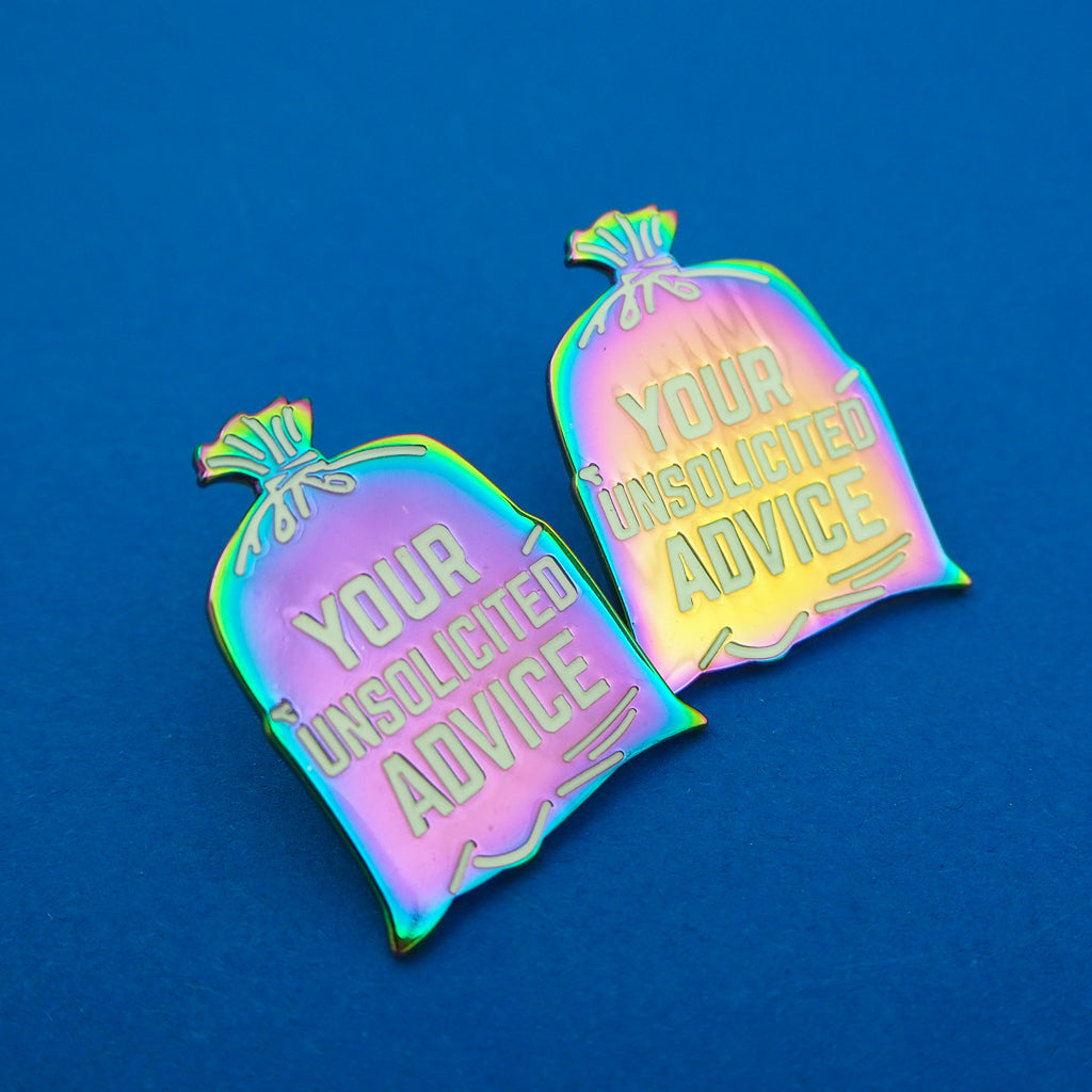 Your Unsolicited Advice - Enamel Pin - Hand Over Your Fairy Cakes - hoyfc.com