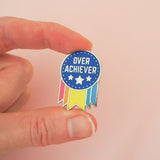 Overachiever - Enamel Pin - Hand Over Your Fairy Cakes - hoyfc.com