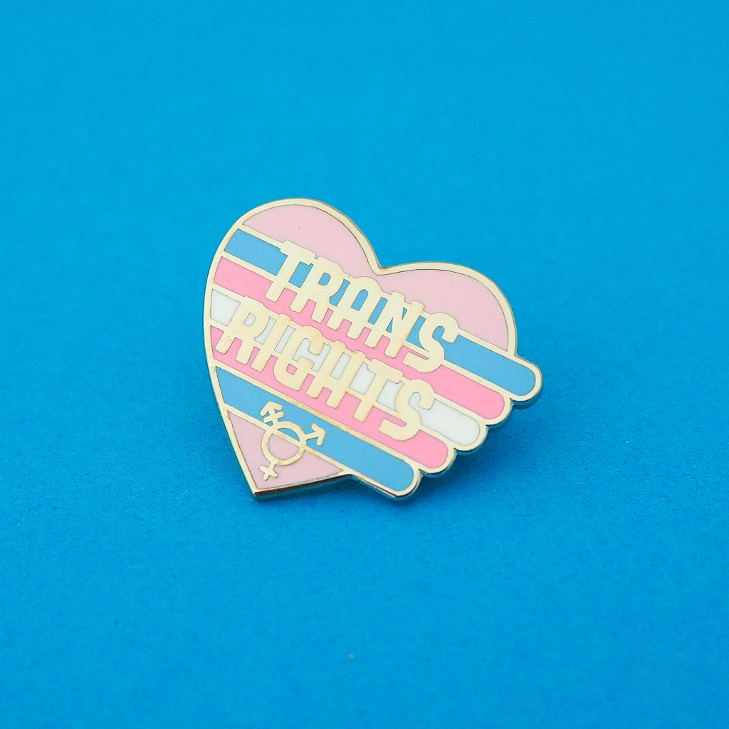 Trans Rights - Enamel Pin - Hand Over Your Fairy Cakes - hoyfc.com