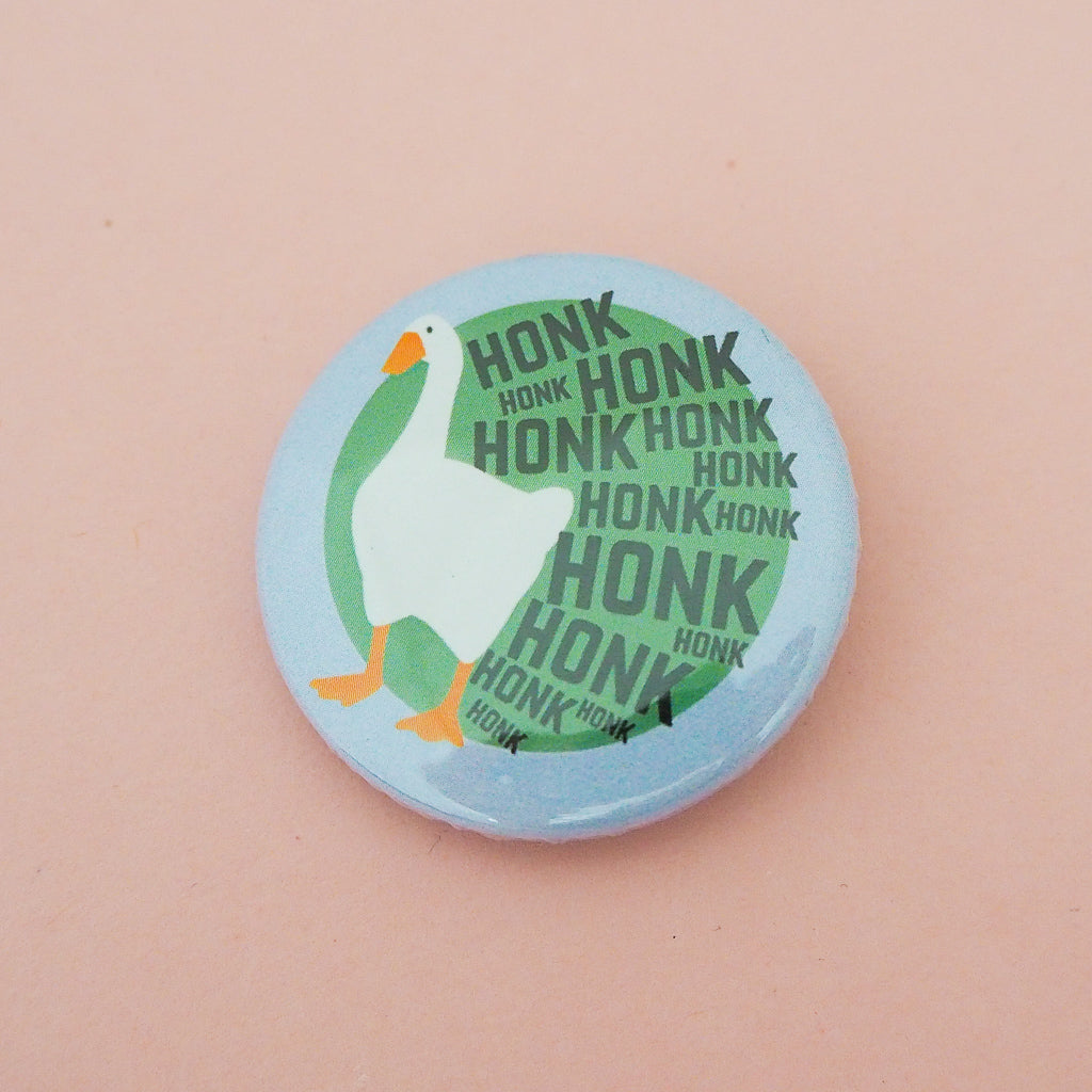 HONK HONK HONK Button Badge - Hand Over Your Fairy Cakes - hoyfc.com
