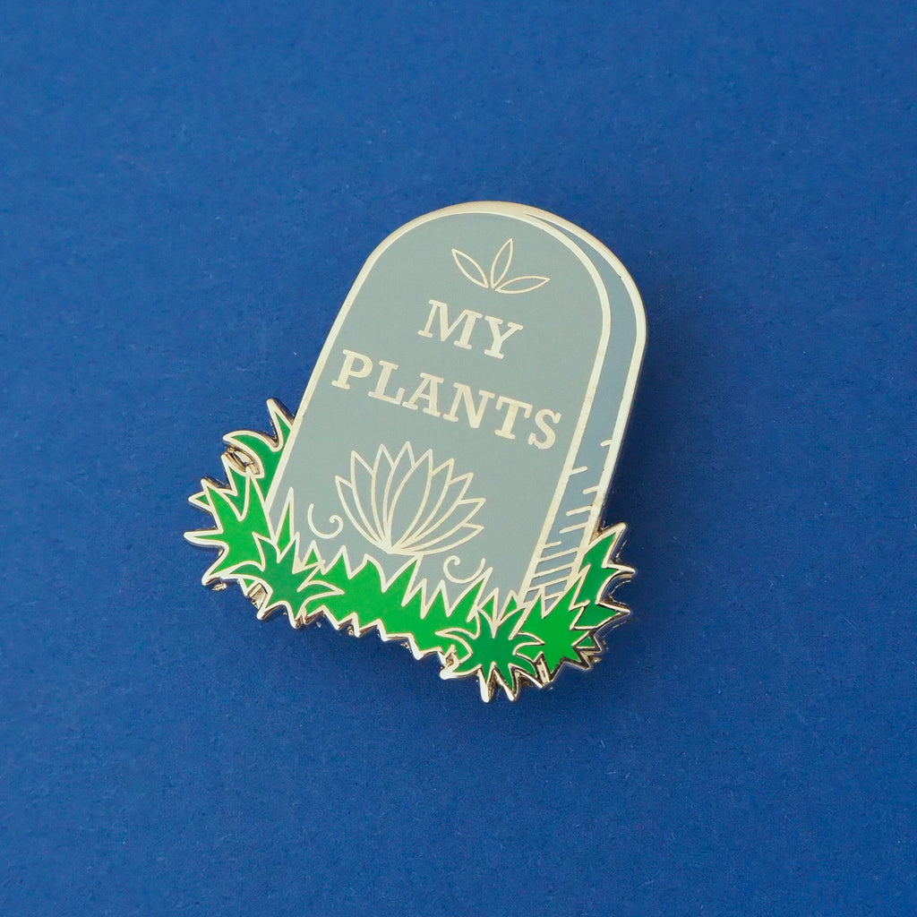RIP My Plants - Enamel Pin - Hand Over Your Fairy Cakes - hoyfc.com
