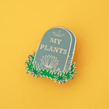RIP My Plants - Enamel Pin - Hand Over Your Fairy Cakes - hoyfc.com